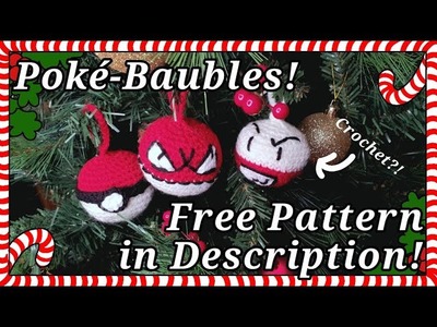 FREE Crochet Pattern! How To Make Christmas Poké-baubles! [Amigurumi Pokemon]