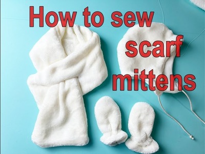 How to sew a scarf and mittens for a baby? Make This Hat In 5 Minutes.