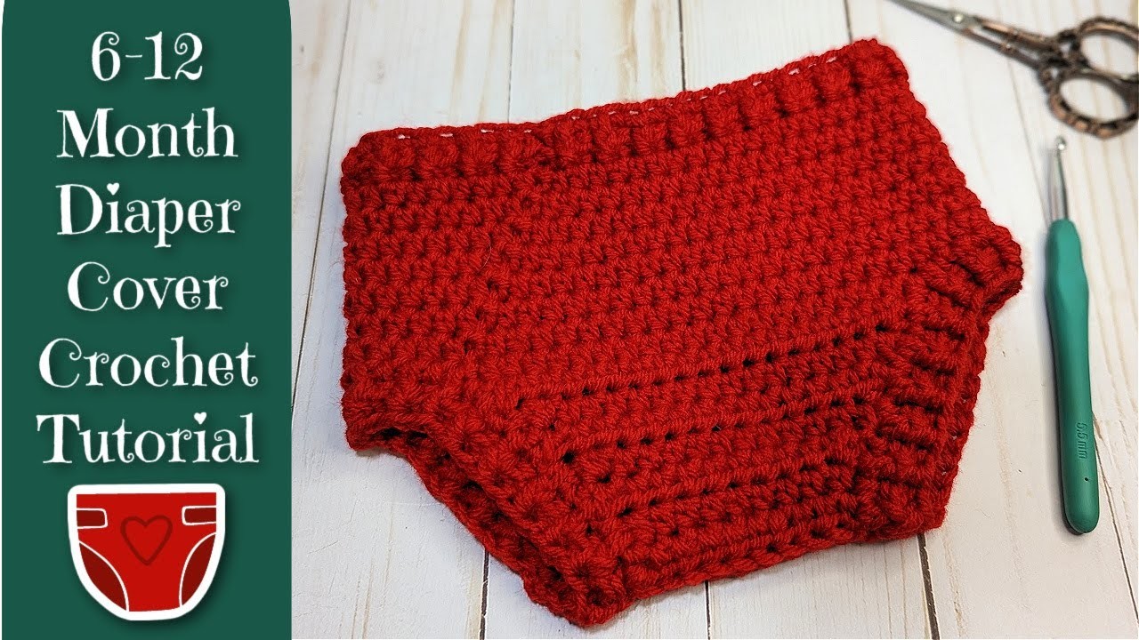 6-12 Month Diaper Cover Crochet Tutorial