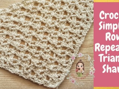 Crochet Simple 2 Rows Repeating Triangle Shawl. Crochet for Beginners