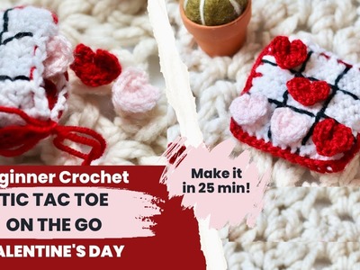 Easy Crochet Valentine's Day Tutorial - Tic Tac Toe on The Go - Free Crochet Valentine's Day Gift
