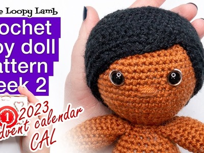 Free Crochet Boy Doll Pattern - Week 2 - 2023 Amigurumi Advent Calendar CAL
