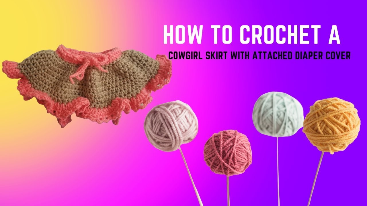 How to crochet a baby ruffled cowgirl skirt