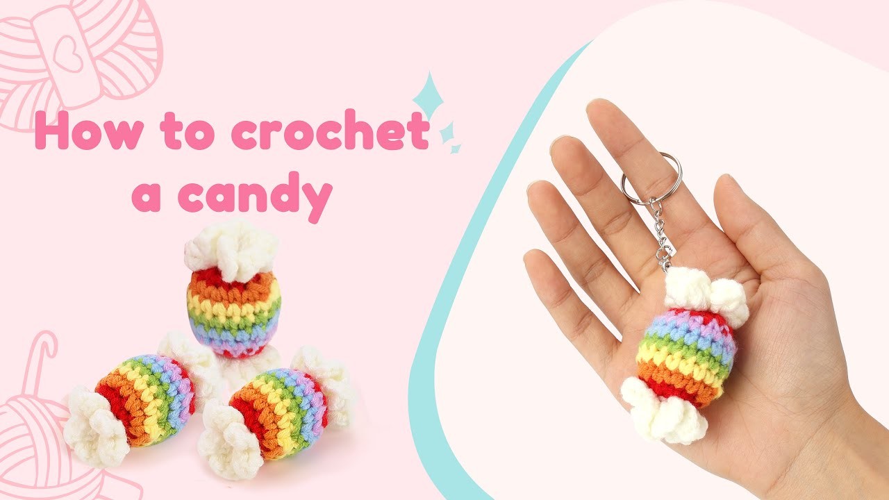 How to crochet Candy