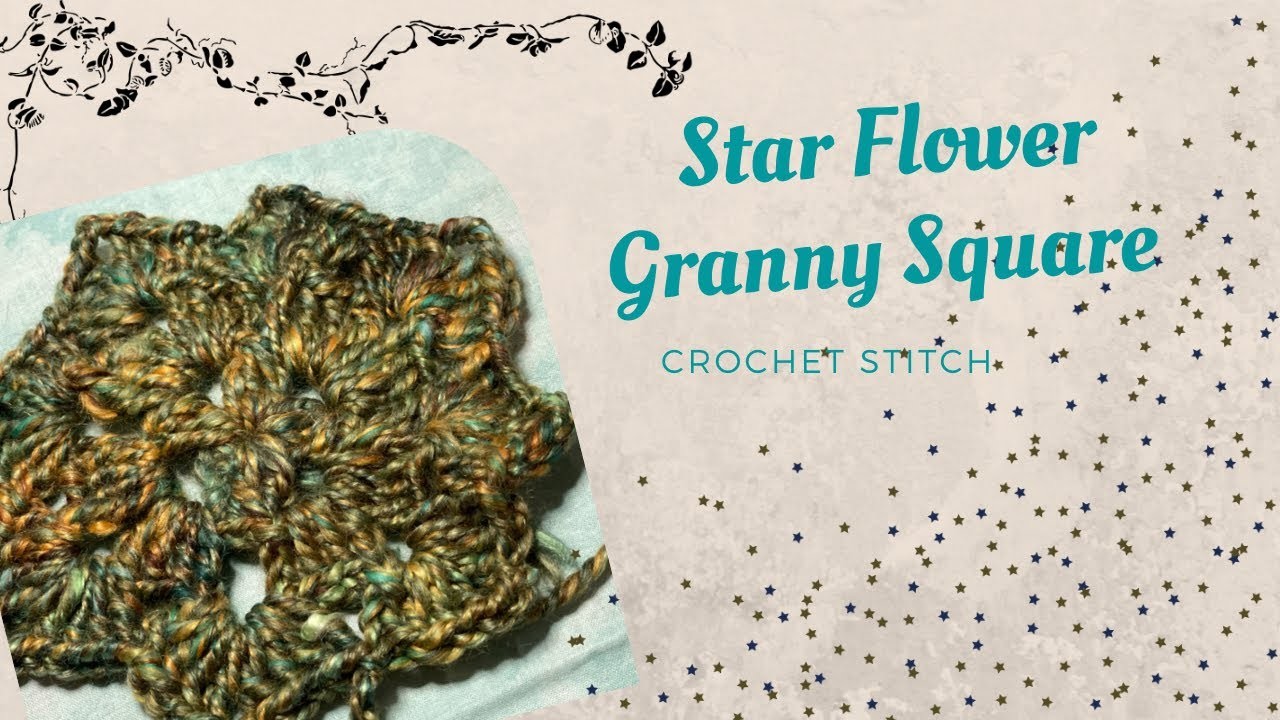 How to Crochet: Star Flower #crochet #crochettutorial #grannysquarecrochet