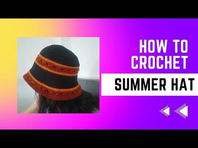 How to Crochet  Summer Hat | Easy pattern to follow