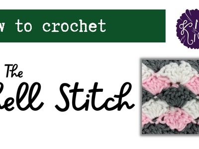 How to Crochet - The Shell Stitch