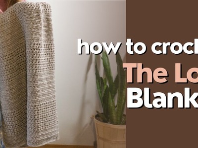 How to crochet this beginner friendly blanket - Lola Blanket