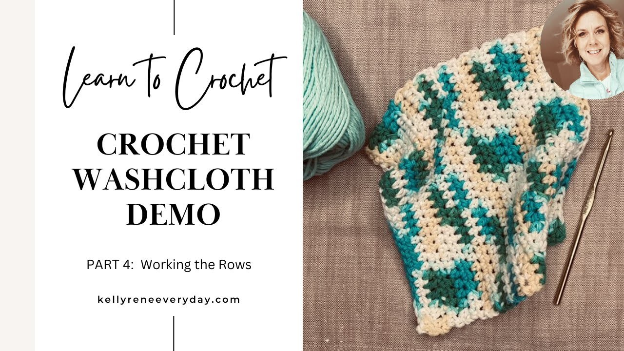 Learn To Crochet:  Half Double Crochet Washcloth Part 4 - Working the Rows