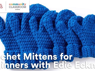 Online Class: Crochet Mittens for Beginners with Edie Eckman | Michaels