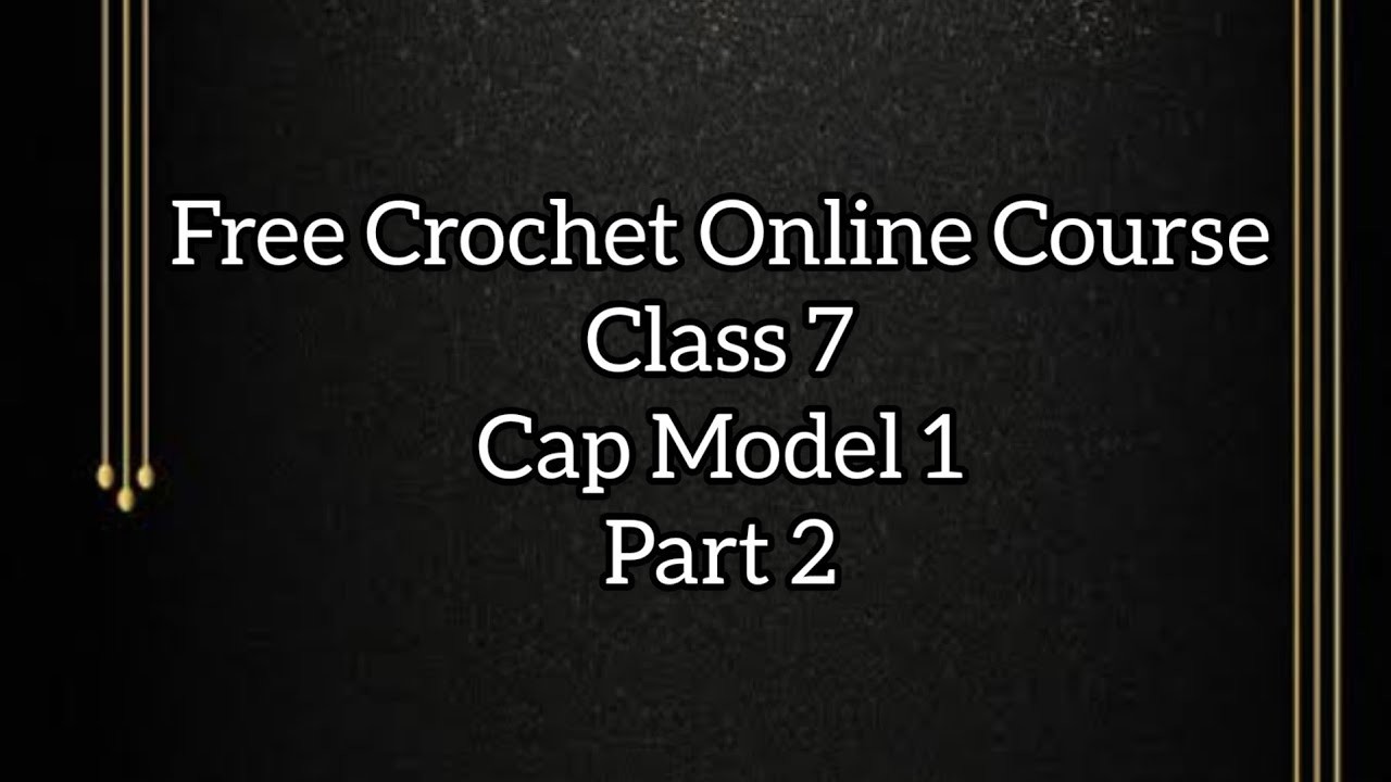 @yarnwithabarnatamil3803  Free Crochet Online Class 7|| Cap model 1 #crochettamil