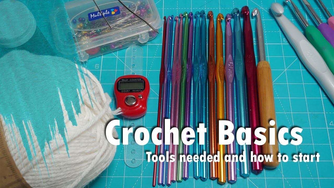Crochet Basics - Tools needed and how to start