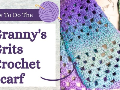 Easy Extra Long Crochet Granny Stitch Scarf Pattern - The Granny's Grits Crochet Scarf