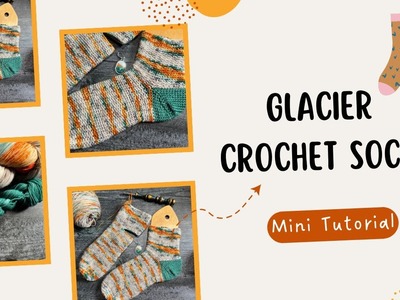 Glacier Crochet Socks Mini Tutorial | Hooked on Socks Subscription Box