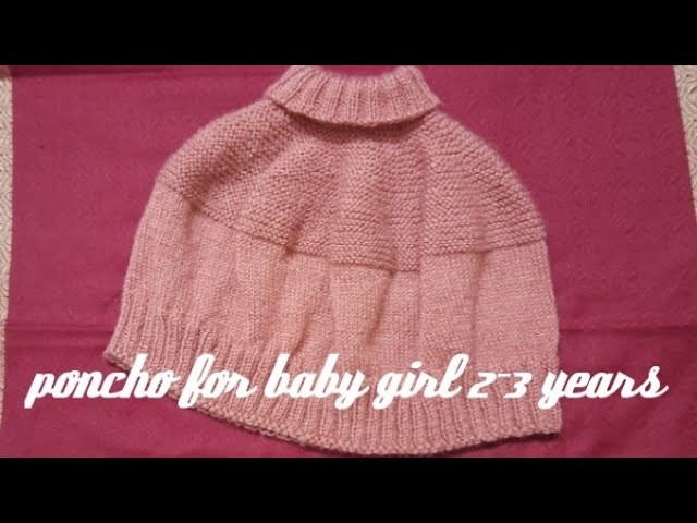 #knitting " poncho for baby girl ???? age 2-3 years " ( subtitles English )