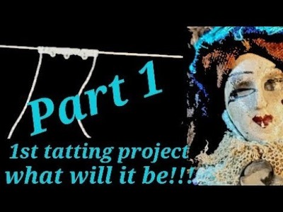 Meri's 1st Tatting Project, Part 1