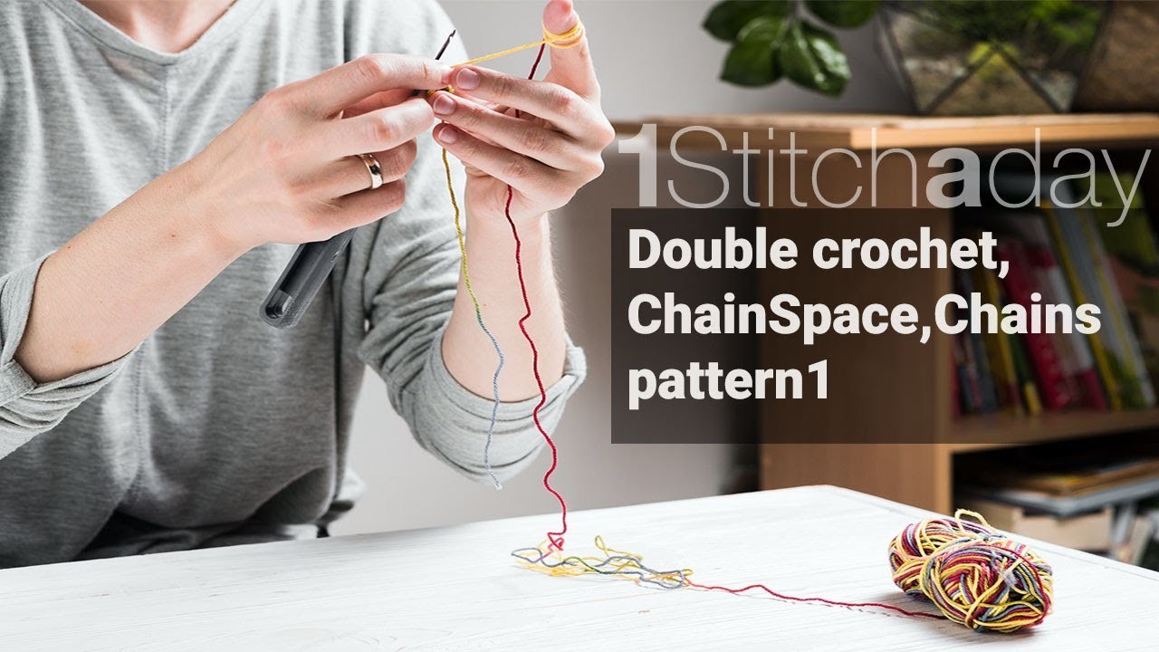 Play with Double Crochet  - Chains  Learn 1 crochet stitch a day