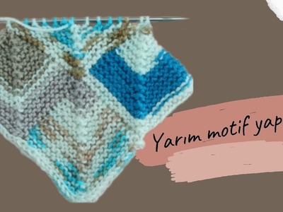 Super easy tecnigue,How to knit a half domino, dikişsiz motifte yarım motif yapımı