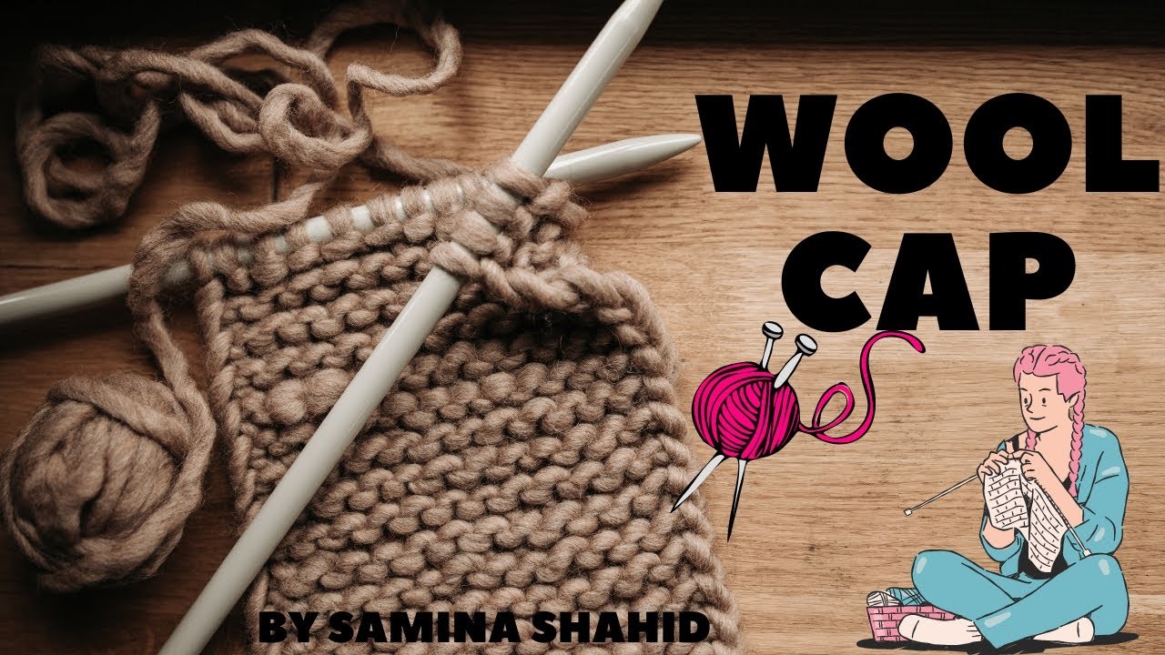 اون کی ٹوپی| Wool Cap On Knitting by Samina Shahid | Easy Tutorial