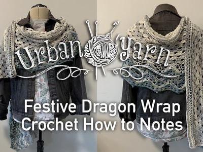 172 Yarn Video - Festive Dragon Wrap Crochet Recipe