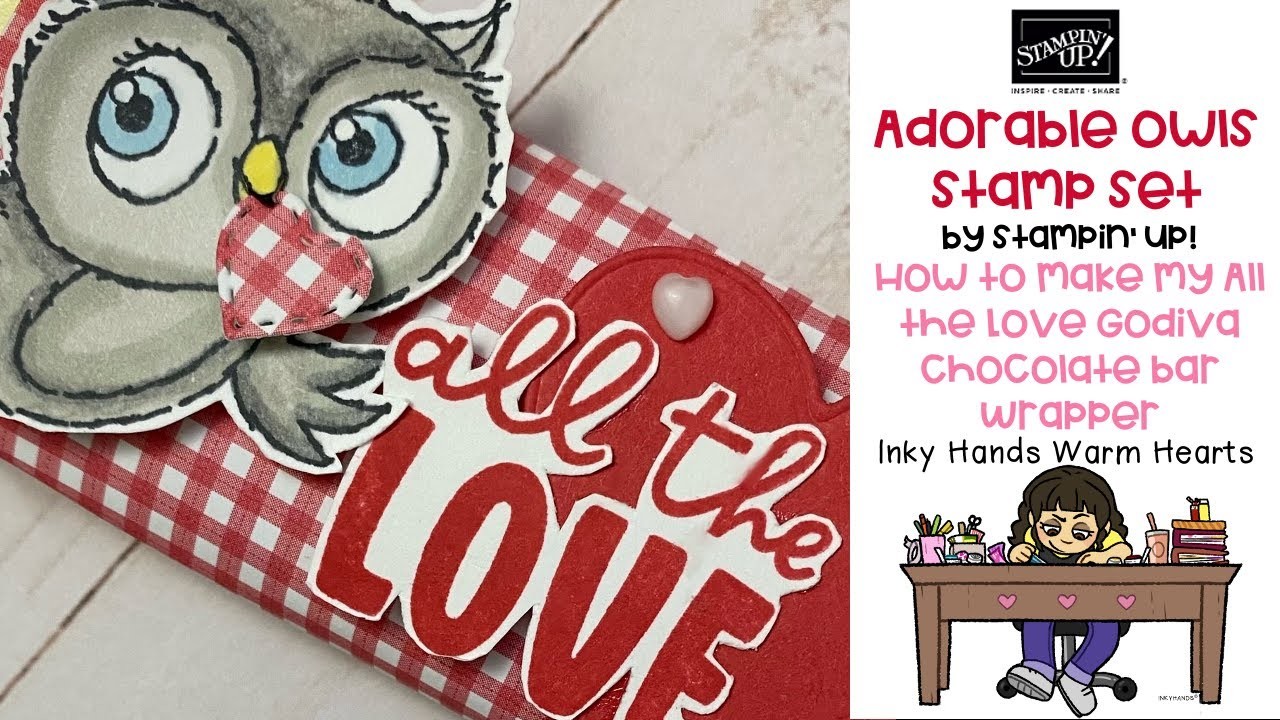 ????Adorable Owls- How to make my Godiva Choc Ganache Bar Wrapper -Stampin’ Up!- Inky Hands Warm Hearts