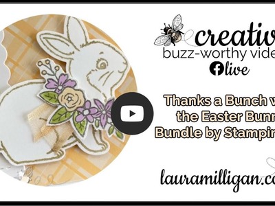 Create a card using the Thanks a Bunch Stamp Set and the Easter Bunny Bundle from Stampin' Up!