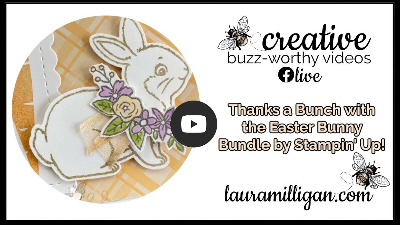 Create a card using the Thanks a Bunch Stamp Set and the Easter Bunny Bundle from Stampin' Up!