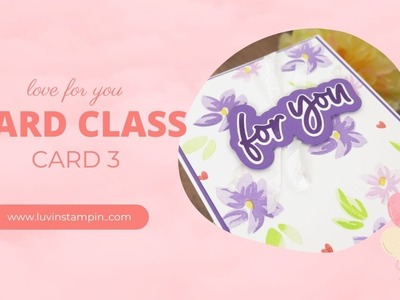 Create Your Own Pattern Paper | Love For You Card Class Cards 3 & 4