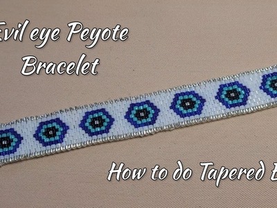 Evil Eye. Nazar Peyote stitch Bracelet. How to do Tapered End ????????????