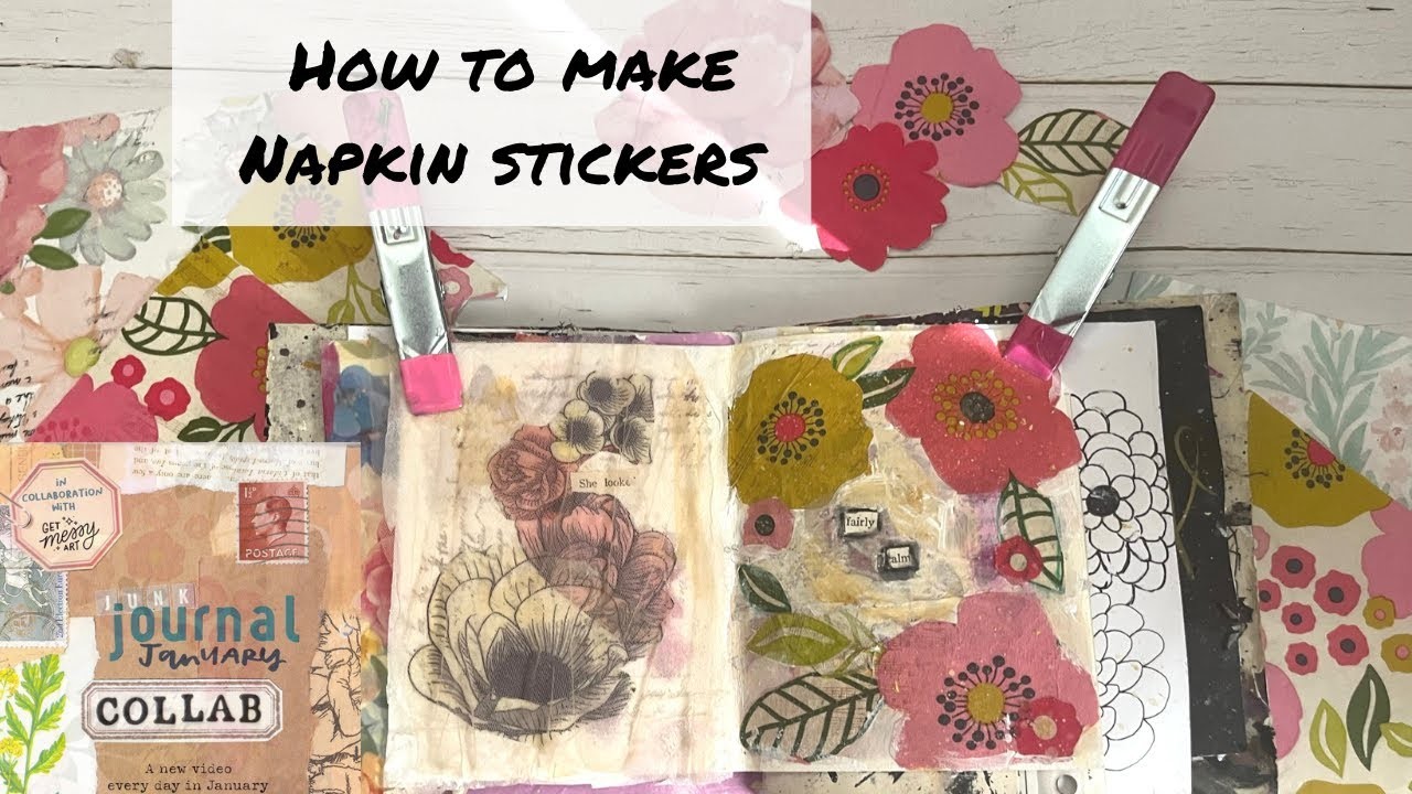 Junk Journal January #23.Junk Journal With Me. How to make  Napkin Stickers   @megjournals