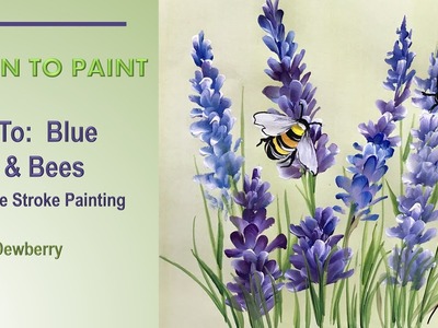 Learn to Paint One Stroke - Relax and Paint With Donna - Blue Bells & Bees | Donna Dewberry 2023