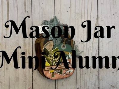 Mason Jar  Mini Alumn
