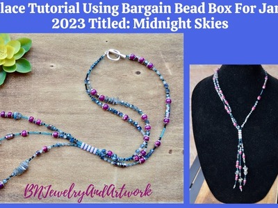 Necklace Tutorial Using Bargain Bead Box January 2023 Midnight Skies Box - Episode 138 #jewelry
