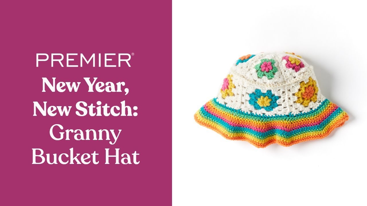 New Year, New Stitch: Granny Bucket Hat, Learn to Crochet