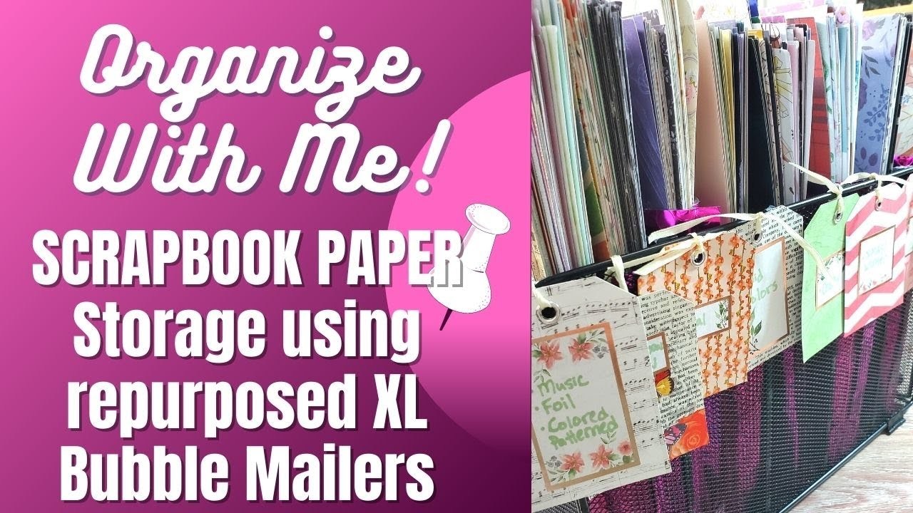 Organize With Me: Scrapbook Paper Storage System (using old Happy Planner bubble mailers!)