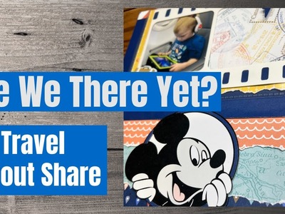 Scrapbooking a Travel Memory with "Are We There Yet?"