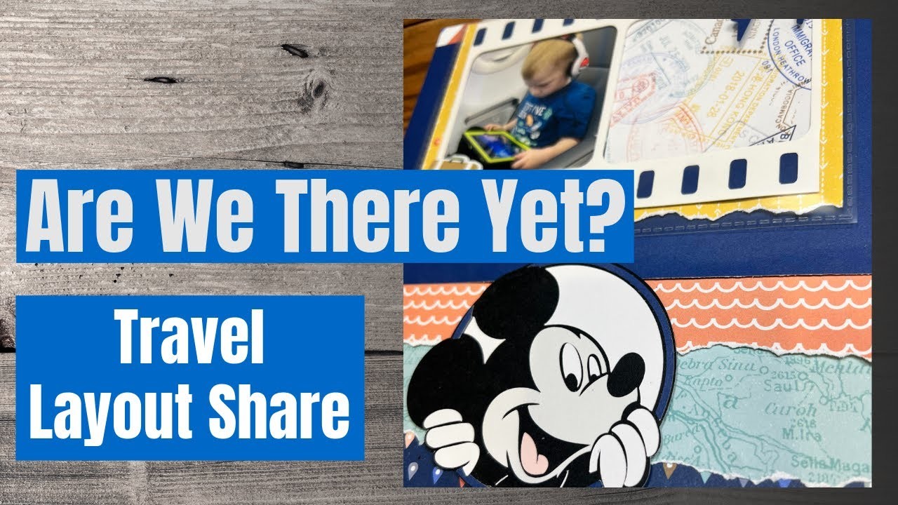 Scrapbooking a Travel Memory with "Are We There Yet?"