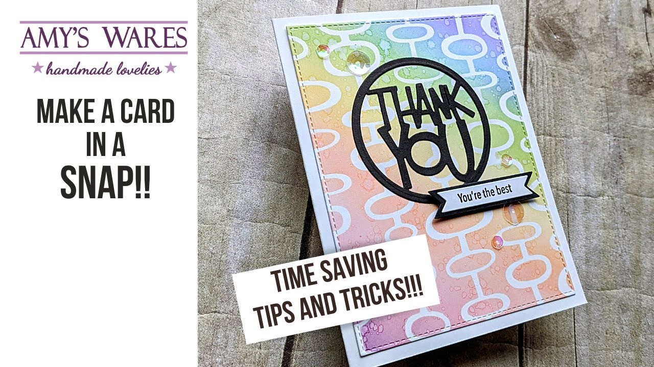 TIME SAVING TIPS AND TRICKS! Whip together a card with your pre-batched items!