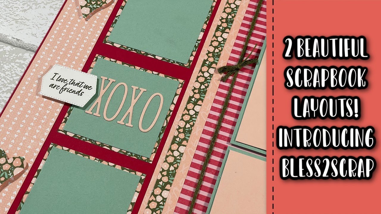 Two Full Scrapbooking Layouts | Introducing Blessed2Scrap!