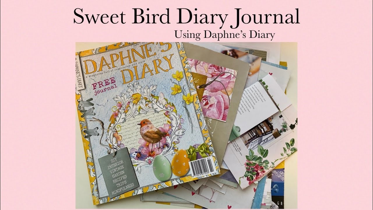 Using Magazines Tutorial | Sweet Bird Diary Journal | Daphne’s Diary |Part 1
