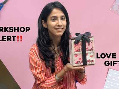 WORKSHOP ALERT! ???? - Valentine's Gift ❤️- Unique Scrapbooking Project???? - Beautiful Love Giftbox ????