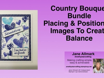 Country Bouquet stamp set & punch bundle - how to place images to create balance