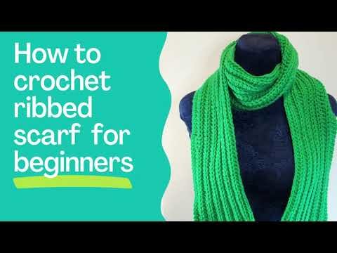 Crochet easy ribbed scarf tutorial for beginners