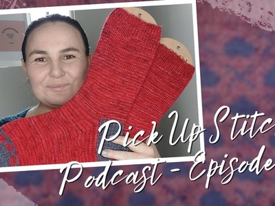 Ep 35: My Heart's Socks Pattern, Knitting and Crochet WIPs (and too much Netflix)