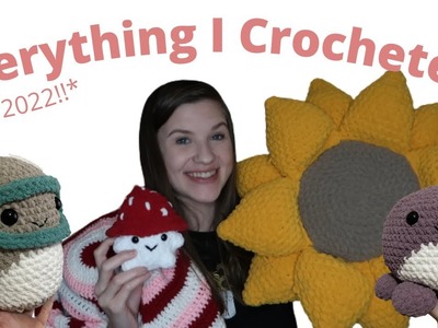 Everything I Crocheted In 2022!! Plushies, Clothes, and More That I Crocheted In One Year!