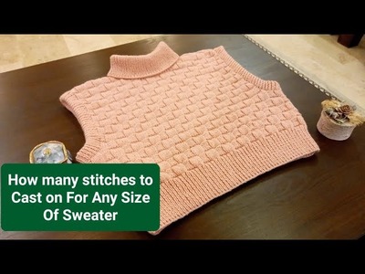 How Many Stitches Cast On For Any Size Of Sweater | Guage Making With Written Instructions