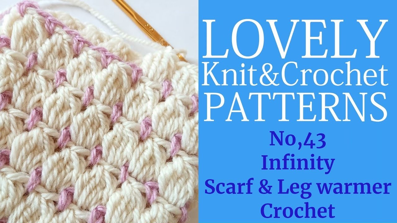 No,43 Infinity scarf & leg warmer-This Beginner friendly crochet stitch works up fast!