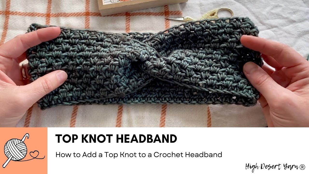 Top Knot Crochet Headband Tutorial