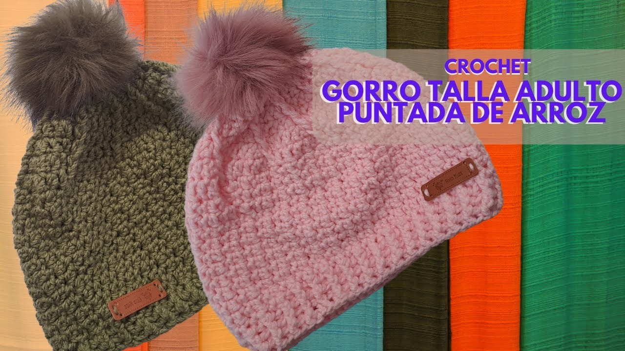 TUTORIAL: GORRO P.ADULTO CON PUNTADA DE ARROZ (CROCHET)