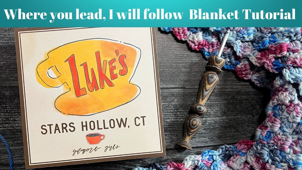Where you lead, I will follow Blanket Crochet Tutorial | Leither Co.